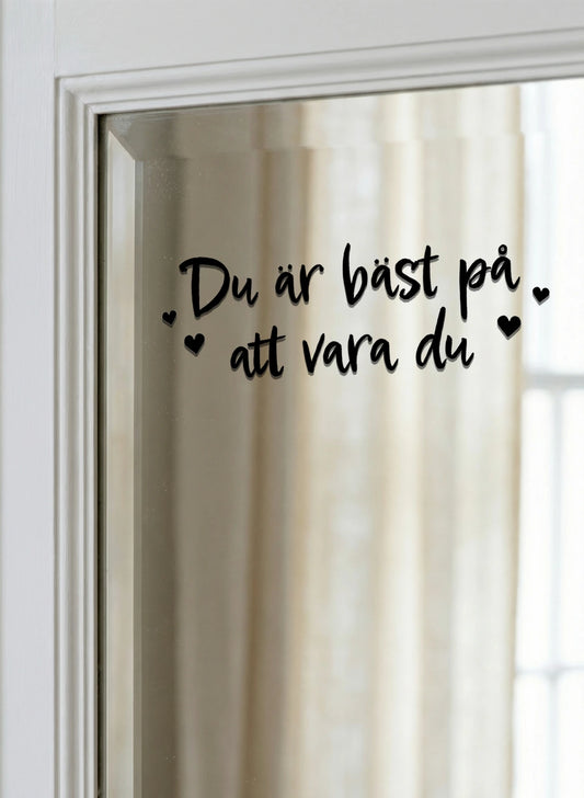 Sticker - Du är bäst på att vara du